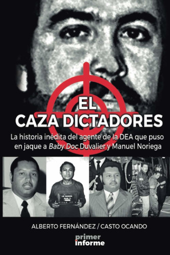 Libro El Caza Dictadores: La Historia Inédita Del Agent Lhs1