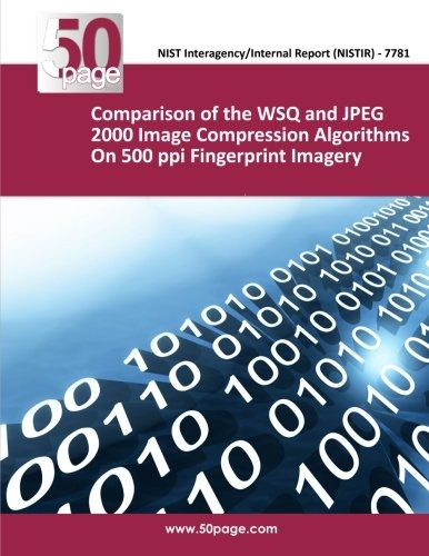 Comparison Of The Wsq And Jpeg 2000 Image Compression Algori