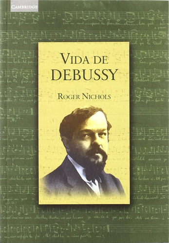 Vida De Debussy: Sin Datos, De Roger Nichols. Serie Sin Datos, Vol. 0. Editorial Akal, Tapa Blanda, Edición Sin Datos En Español, 2003