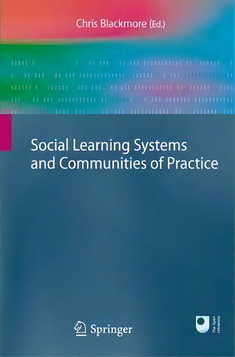 Social Learning Systems And Communities Of Practice, De Chris Blackmore. Editorial Springer London Ltd, Tapa Blanda En Inglés