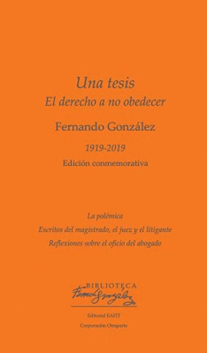 Libro Una Tesis. El Derecho A No Obedecer