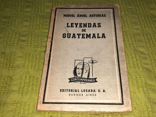 Leyendas De Guatemala - Miguel Ángel Asturias - Losada