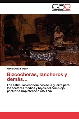 Libro: Bizcocheras, Lancheros Y Demás...: Los Estímulos