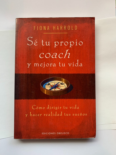 Sé Tu Propio Coach Y Mejora Tu Vida