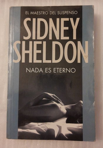 Sidney Sheldon - Nada Es Eterno