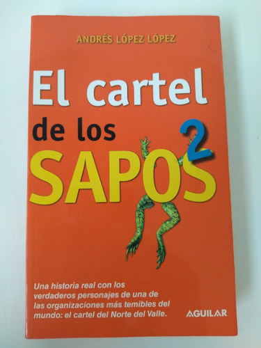 Libro El Cartel De Los Sapos 2 - Andres Lopez Lopez