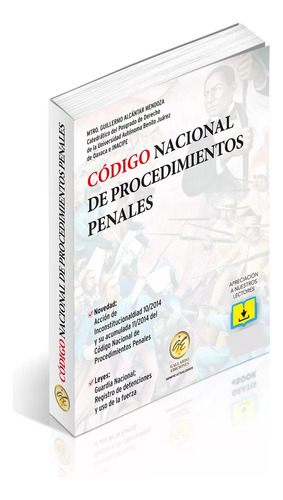 Código Nacional De Procedimientos Penales 2024 Bolsillo. Protocolos Nacionales De Actuación Policial. Acción De Inconstitucionalidad 10/2014 Y Su Acumulada. Versión Digital De La Obra