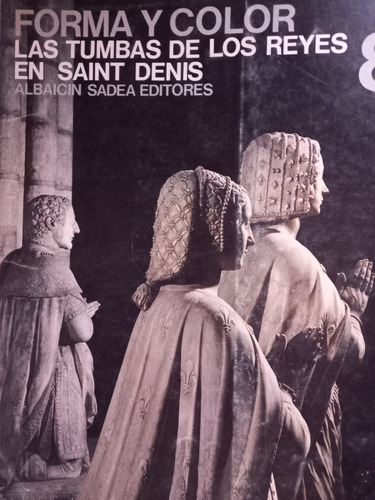 Las Tumbas De Los Reyes Saint Denis San Dionisio Francia 