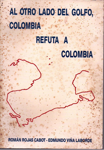 Al Otro Lado Del Golfo Colombia Refuta A Colombiam