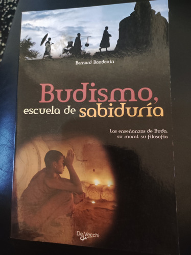 Budismo, Escuela De Sabiduría. Las Enseñanzas De Buda. 
