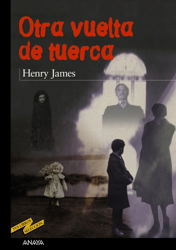 Otra Vuelta De Tuerca. Henry James