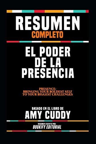 Resumen Completo El Poder De La Presencia (presence: Bringi