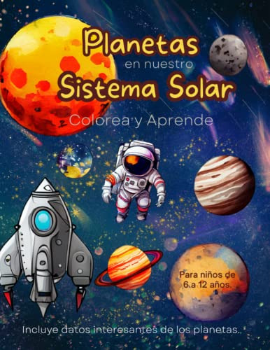 Planetas En Nuestro Sistema Solar: Colorea Y Aprende Con Est