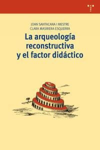 Arqueologia Reconstructiva Y El Factor Didactico,la - San...