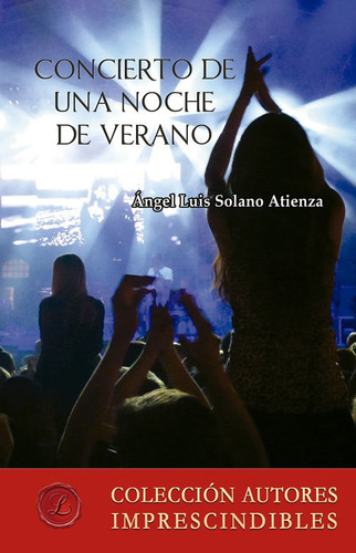 Libro Concierto De Una Noche De Verano - Angel Luis Solano A
