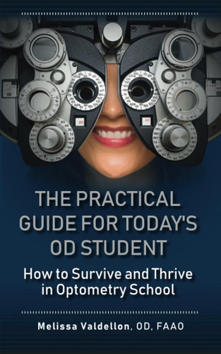 Libro: The Practical Guide For Todayøs Od Student: How To In