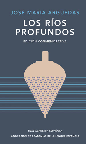 Libro: Los Ríos Profundos / Pd. (edición Conmemorativa)