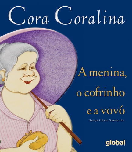 Livro: A Menina, O Cofrinho E A Vovó - Cora Coralina