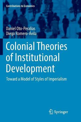 Libro Colonial Theories Of Institutional Development : To...