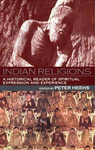 Indian Religions, De Peter Heehs. Editorial New York University Press, Tapa Dura En Inglés