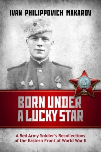 Book : Born Under A Lucky Star A Red Army Soldiers...