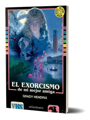 El Exorcismo De Mi Mejor Amiga De Grady Hendrix - Minotauro