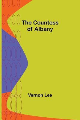 Libro The Countess Of Albany - Vernon Lee