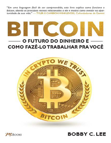 Libro Bitcoin Futuro Dinheiro E Como Faze Lo Trabalhar De C