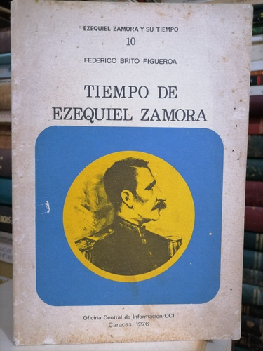 Tiempo De Ezequiel Zamora - Federico Brito Figueroa 