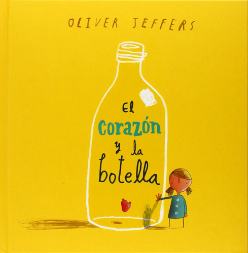 Libro El Corazón Y La Botella - Oliver Jeffers