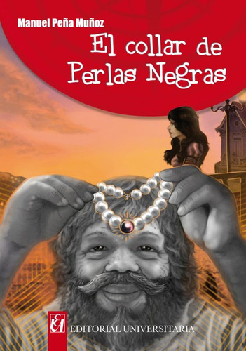 El Collar De Perlas Negras / Manuel Peña Muñoz