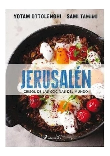 Jerusalen  Crisol De Las Cocinas Del Mundo  Salam Oiuuuys