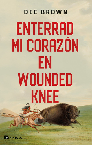 Enterrad Mi Corazón En Wounded Knee - Brown, Dee  - * 