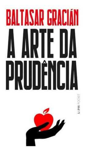A Arte Da Prudência - Vol. 1317, De Gracián, Baltasar. Editora L±, Capa Mole Em Português