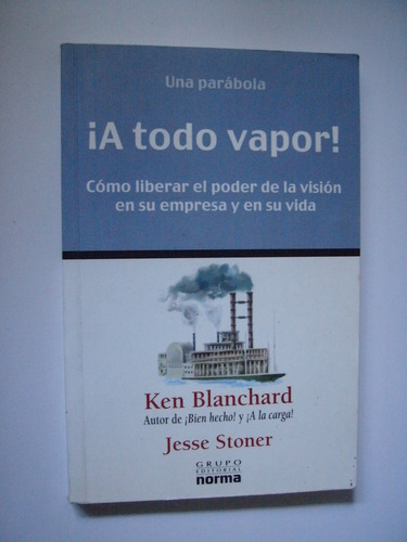 ¡a Todo Vapor! - Ken Blanchard & Jesse Stoner 2004