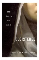 Comprar Libro: Cloistered: Mis Años De Monja
