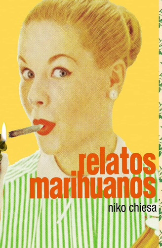 Libro: Relatos Marihuanos (spanish Edition)