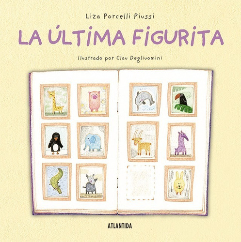 La Última Figurita. Liza Porcelli Piussi. Edit. Atlántida