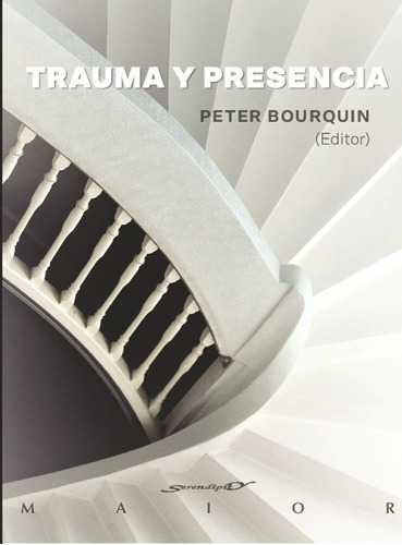 Trauma Y Presencia, De Peter Bourquin