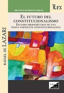 Futuro Del Constitucionalismo, El