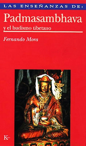 Padmasambhava Y El Budismo Tibetano - Mora Libro Nuevo Envio