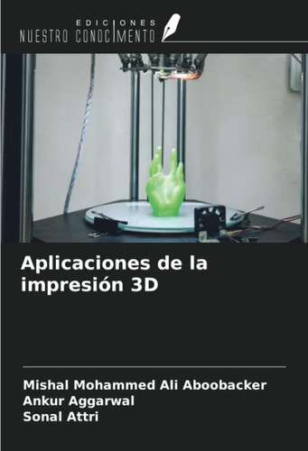 Libro: Aplicaciones De La Impresión 3d (spanish Edition)