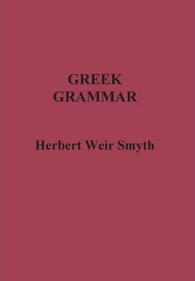Libro Greek Grammar - Herbert Weir Smyth