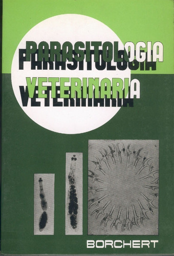 Borchert: Parasitologia Veterinaria, 2ª