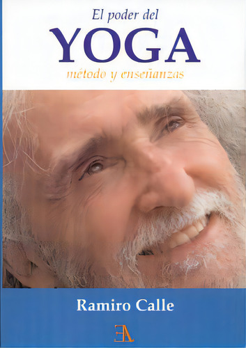 El Poder Del Yoga, De Calle, Ramiro. Editorial Libreria Argentina Ela En Español