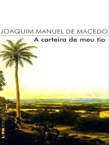 A Carteira De Meu Tio - Vol. 240, De Macedo, Joaquim Manuel De. Editora L±, Capa Mole, Edição 1ª Edição - 2001 Em Português