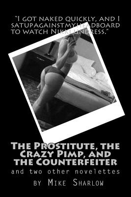Libro The Prostitute, The Crazy Pimp, And The Counterfeit...