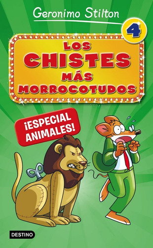 Los Chistes Mãâ¡s Morrocotudos 4. Ãâ¡especial Animales!, De Stilton, Geronimo. Editorial Destino Infantil & Juvenil, Tapa Blanda En Español