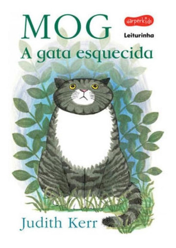 Mog - a gata esquecida, de Kerr, Judith. Editora HARPERKIDS, capa mole em português