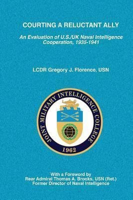 Courting A Reluctant Ally : An Evaluation Of U.s./uk Nava...